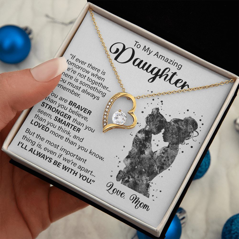 Daughter Always Be With You, Forever Love Necklace, Christmas Gift Idea for Daughter from Mom